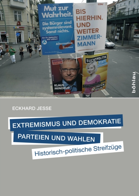 Extremismus und Demokratie, Parteien und Wahlen : Historisch-politische Streifzuge, EPUB eBook
