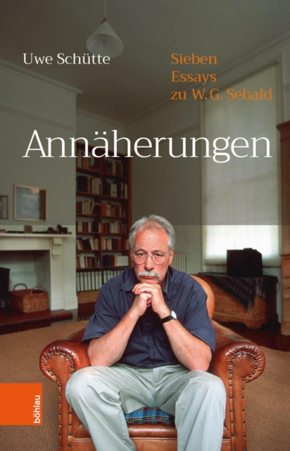 Annaherungen : Sieben Essays zu W.G.Sebald, PDF eBook