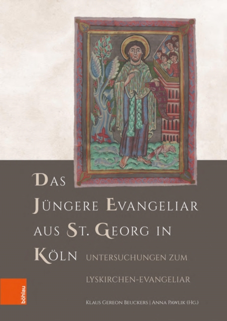 Das Jungere Evangeliar aus St. Georg in Koln : Untersuchungen zum Lyskirchen-Evangeliar, PDF eBook