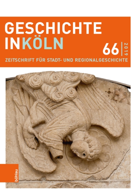 Geschichte in Koln 66 (2019) : Zeitschrift fur Stadt- und Regionalgeschichte, PDF eBook