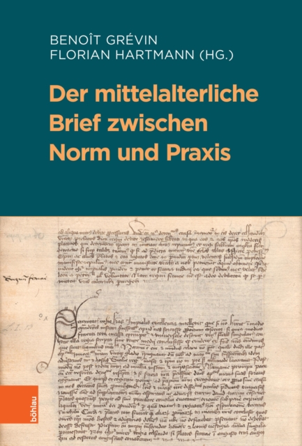 Der mittelalterliche Brief zwischen Norm und Praxis, PDF eBook