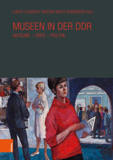Museen in der DDR : Akteure – Orte – Politik, Paperback / softback Book