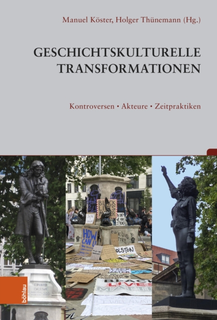 Geschichtskulturelle Transformationen : Kontroversen, Akteure, Zeitpraktiken, PDF eBook