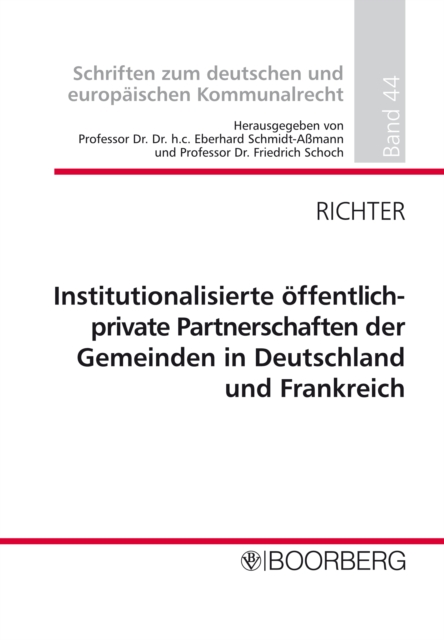 Institutionalisierte offentlich-private Partnerschaften der Gemeinden in Deutschland und Frankreich : Auf dem Weg zu einem europaischen Gesellschaftsmodell, PDF eBook