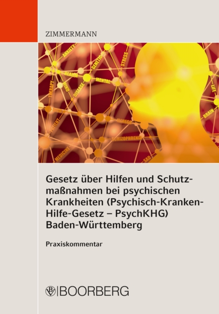 Gesetz uber Hilfen und Schutzmanahmen bei psychischen Krankheiten (Psychisch-Kranken-Hilfe-Gesetz - PsychKHG) Baden-Wurttemberg : Praxiskommentar, PDF eBook