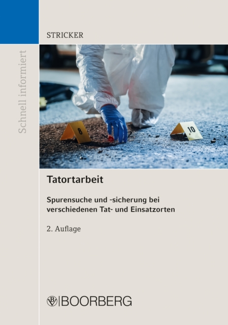 Tatortarbeit : Spurensuche und -sicherung bei verschiedenen Tat- und Einsatzorten, PDF eBook
