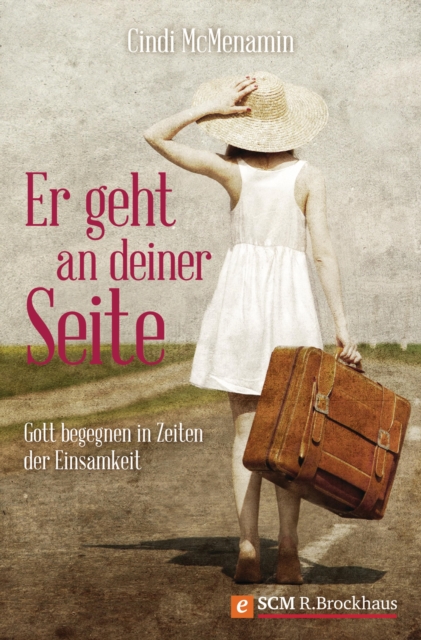 Er geht an deiner Seite : Gott begegnen in Zeiten der Einsamkeit, EPUB eBook