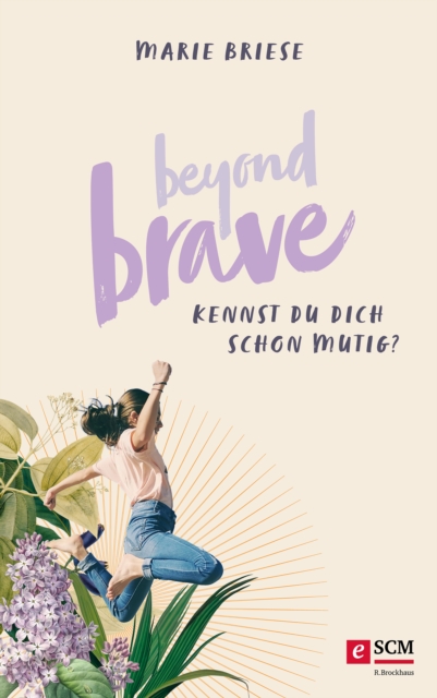 Beyond Brave : Kennst du dich schon mutig?, EPUB eBook