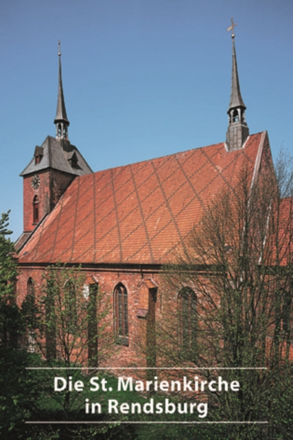 Die St. Marienkirche in Rendsburg, Paperback / softback Book