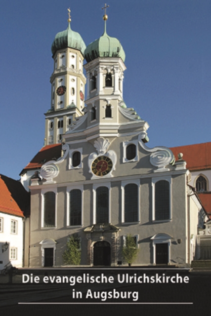 Die evangelische Ulrichskirche in Augsburg, Paperback / softback Book