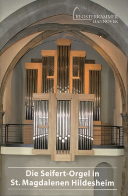 Die Seifert-Orgel in St. Magdalenen Hildesheim, Paperback / softback Book