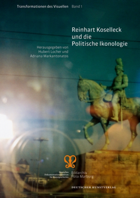 Reinhart Koselleck und die Politische Ikonologie, Paperback / softback Book
