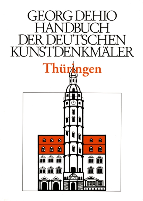 Dehio - Handbuch der deutschen Kunstdenkmaler / Thuringen, Hardback Book