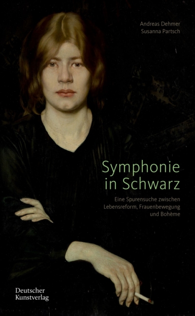 Symphonie in Schwarz : Eine Spurensuche zwischen Lebensreform, Frauenbewegung und Boheme, Paperback / softback Book
