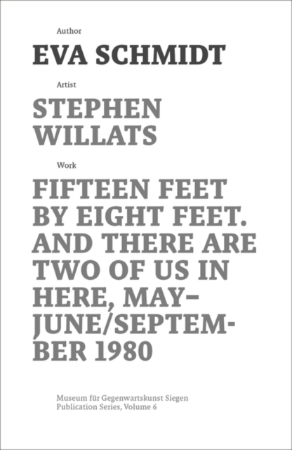 Stephen Willats : Fifteen Feet by Eight Feet, And There are Two of Us in Here, May/September 1980, Paperback / softback Book