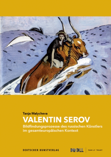 Valentin Serov : Bildfindungsprozesse des russischen Kunstlers im gesamteuropaischen Kontext, Paperback / softback Book