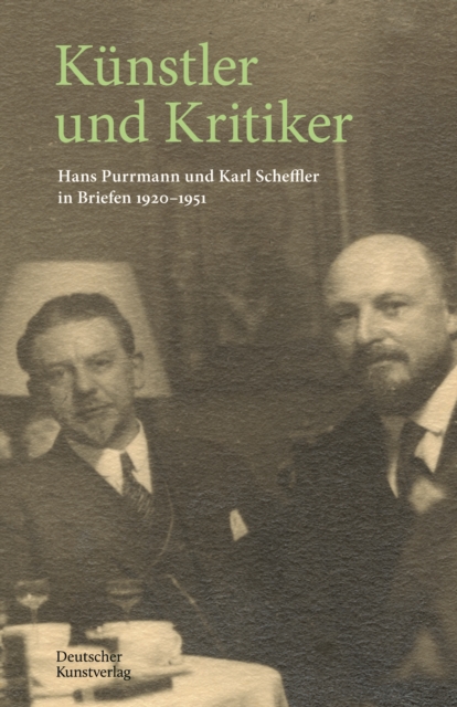 Kunstler und Kritiker : Hans Purrmann und Karl Scheffler in Briefen 1920-1951, Paperback / softback Book