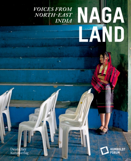 Naga Land : Voices from Northeast India, Paperback / softback Book