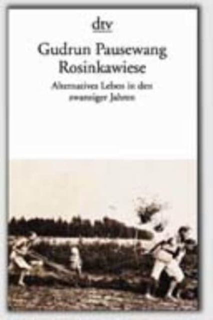 Rosinkawiese - Alternatives Leben in den zwanziger Jahren, Paperback / softback Book