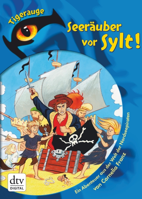 Seerauber vor Sylt! : Ein Abenteuer aus der Welt der Nordseepiraten, EPUB eBook