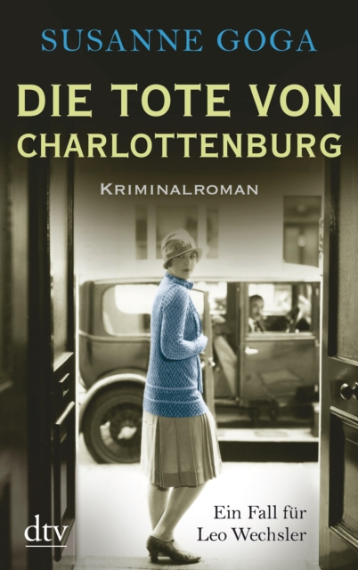 Die Tote von Charlottenburg : Kriminalroman, EPUB eBook