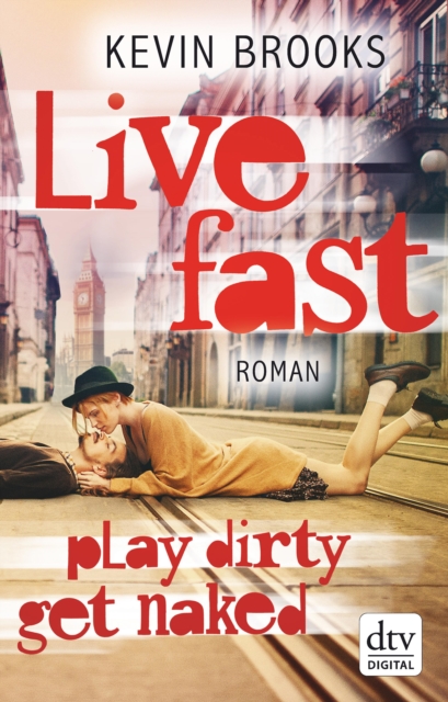 Live Fast, Play Dirty, Get Naked : Roman, EPUB eBook