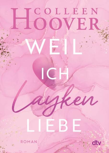 Weil ich Layken liebe : Roman | Die deutsche Ausgabe von ›Slammed‹, EPUB eBook