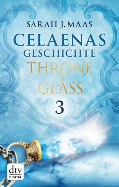 Celaenas Geschichte 3 - Throne of Glass : Roman, EPUB eBook
