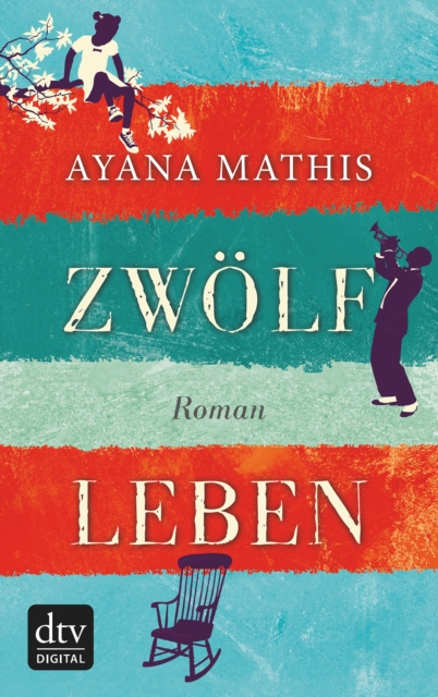 Zwolf Leben : Roman, EPUB eBook