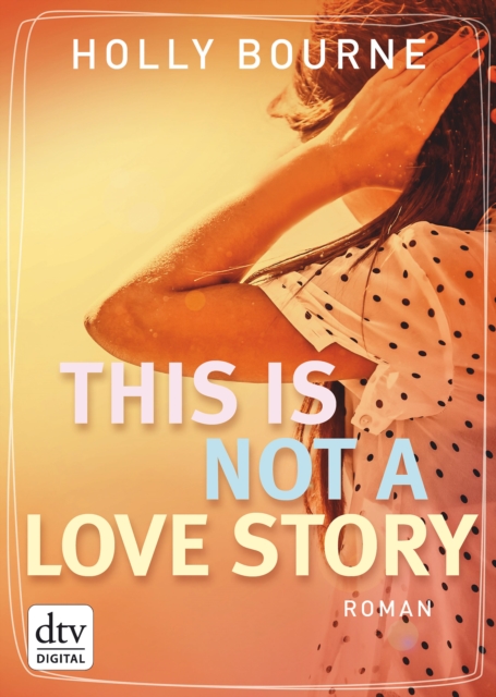 This is not a love story : Roman, EPUB eBook