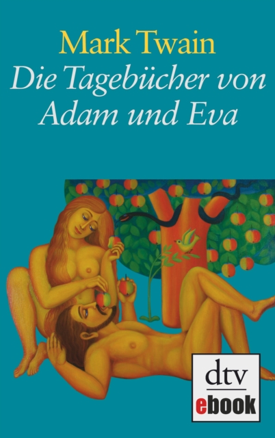 Die Tagebucher von Adam und Eva, EPUB eBook