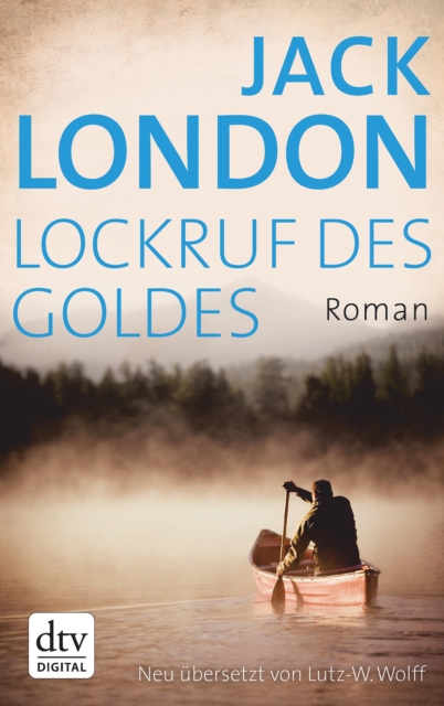 Lockruf des Goldes : Roman, EPUB eBook