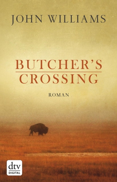 Butcher's Crossing : Roman, EPUB eBook