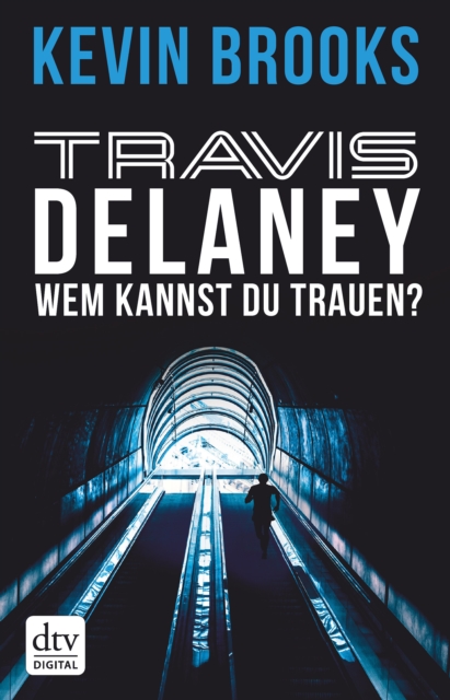 Travis Delaney - Wem kannst du trauen? : Roman, EPUB eBook