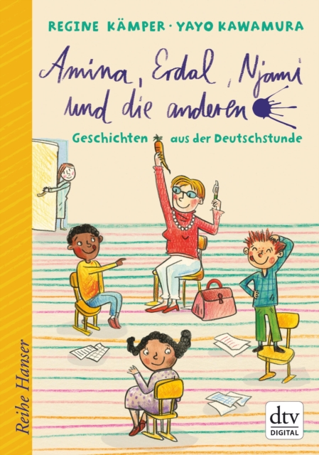 Amina, Erdal, Njami und die anderen : Geschichten aus der Deutschstunde, EPUB eBook