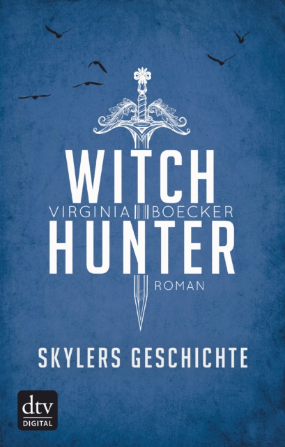Witch Hunter - Skylers Geschichte : Roman, EPUB eBook