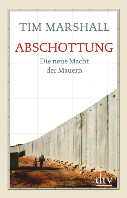 Abschottung : Die neue Macht der Mauern, EPUB eBook