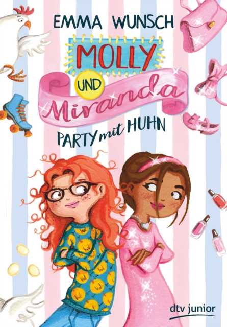 Molly und Miranda - Party mit Huhn : Warmherzige, witzige und supersue Freundschaftsgeschichte ab 8, EPUB eBook