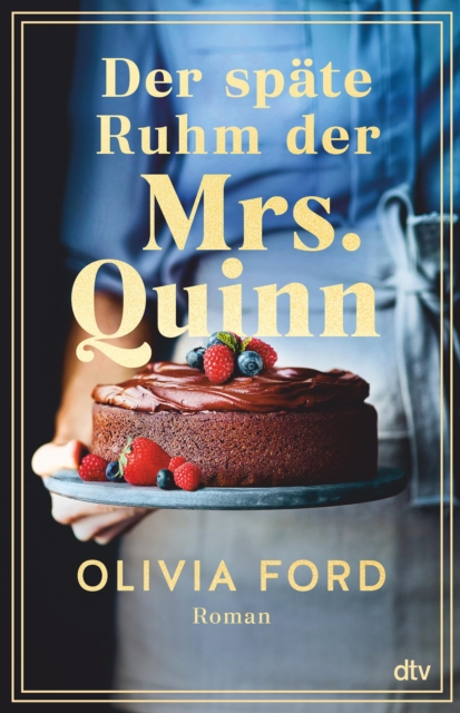 Der spate Ruhm der Mrs. Quinn : Roman | Ein bewegender Roman uber eine lebenslange Liebe, das Alterwerden und den Mut, etwas Neues zu wagen, EPUB eBook