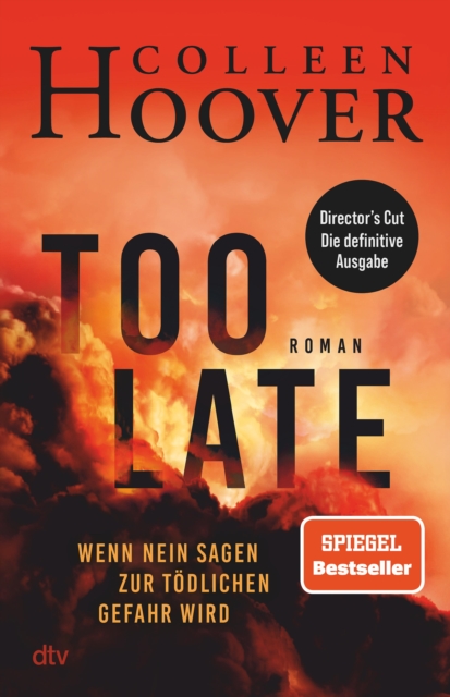 Too Late - Wenn Nein sagen zur todlichen Gefahr wird : Roman | Director's Cut - die definitive Ausgabe. Nr 1 New York Times-Bestseller!, EPUB eBook