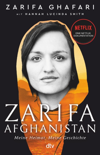 Zarifa - Afghanistan : Meine Heimat. Meine Geschichte | Jetzt als NETFLIX Dokumentation IN IHREN HANDEN, EPUB eBook