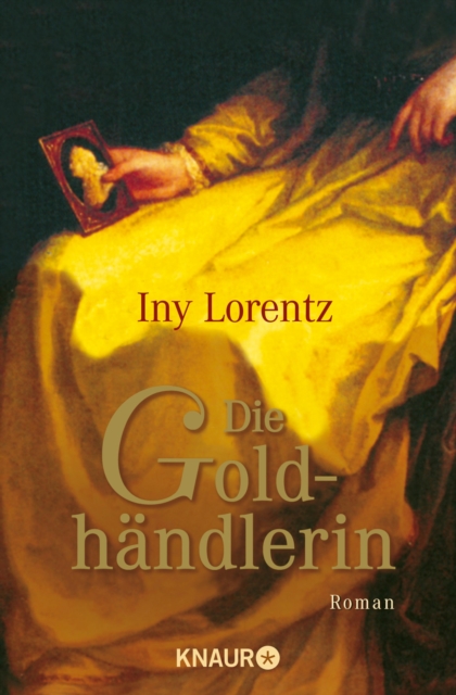 Die Goldhandlerin : Historischer Roman | Mittelalter-Roman aus der Feder der Bestseller-Autorin Iny Lorentz, EPUB eBook