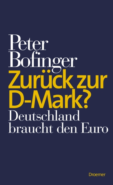 Zuruck zur D-Mark? : Deutschland braucht den Euro, EPUB eBook