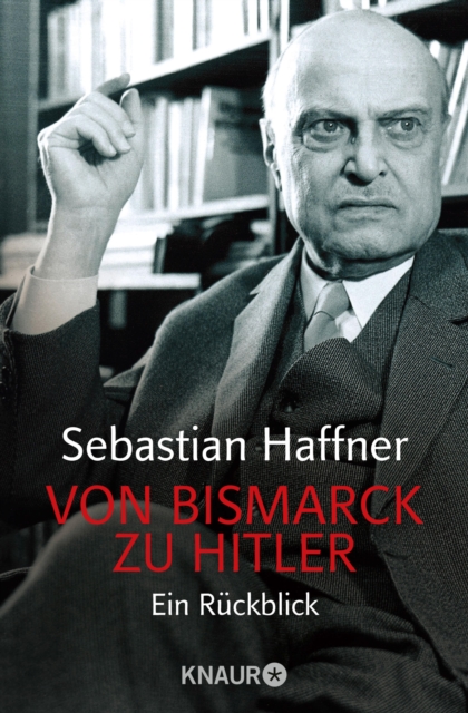 Von Bismarck zu Hitler : Ein Ruckblick, EPUB eBook