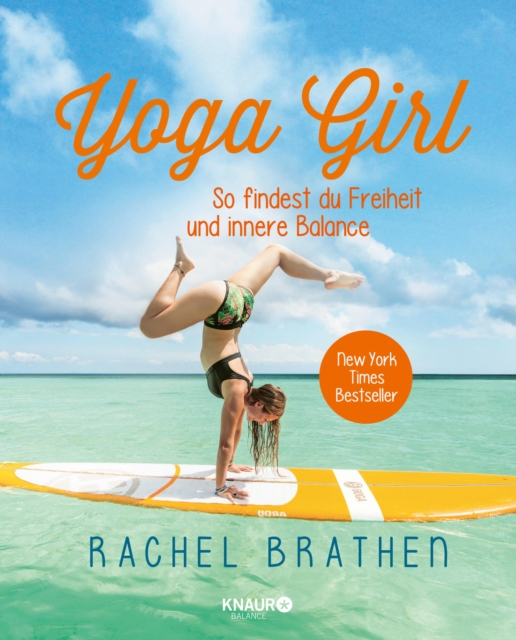 Yoga Girl : So findest du Freiheit und innere Balance, EPUB eBook