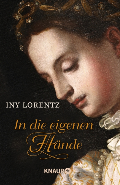 In die eigenen Hande : Kurzgeschichte | Historische Mittelalter-Kurzgeschichte, uber eine junge Frau, die mutig ihr Schicksal in die eigenen Hande nimmt, EPUB eBook