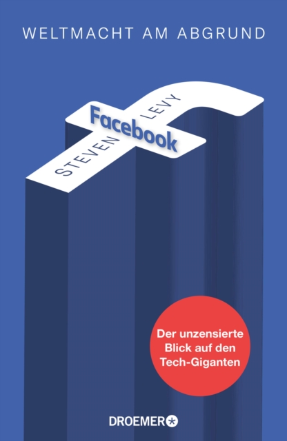 Facebook - Weltmacht am Abgrund : Der unzensierte Blick auf den Tech-Giganten, EPUB eBook