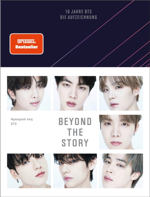 Beyond The Story : 10 Jahre BTS - Die Aufzeichnung | Deutsche Ausgabe des ersten und einzigen offiziellen Buchs von BTS, veroffentlicht zur Feier des 10-jahrigen Jubilaums, EPUB eBook