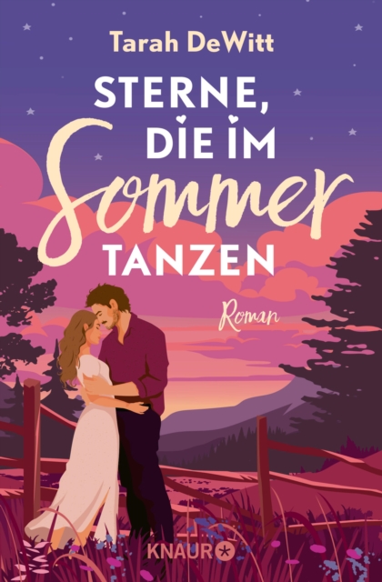 Sterne, die im Sommer tanzen : Roman | Small Town Romance mit Fake Dating und Happy End - Ein humorvoller Liebesroman zum Verlieben, EPUB eBook