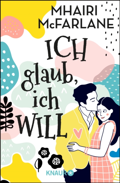 Ich glaub, ich will : Roman, EPUB eBook